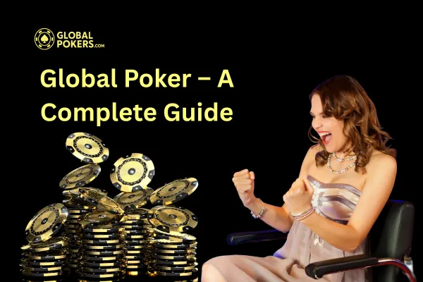 Global Poker – A Complete Guide